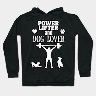 Power Lifter and Dog Lover Gift Hoodie